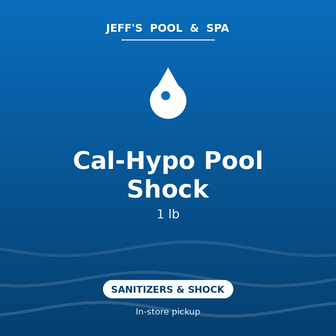 Cal-Hypo Pool Shock — Jeff's Pool & Spa